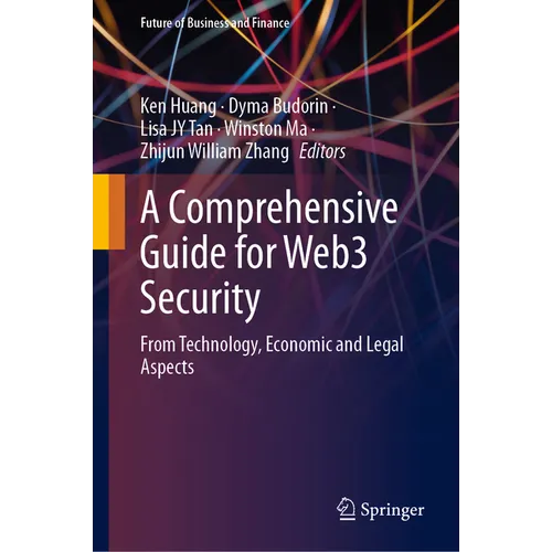 A Comprehensive Guide for Web3 Security: From Technology, Economic and Legal Aspects