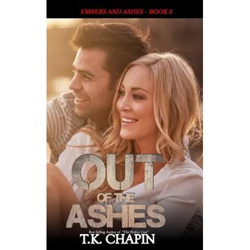 Out of the Ashes: A Contemporary Christian Romance