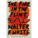The Fire in the Flint