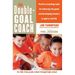 The Double-Goal Coach: Positive Coaching Tools for Honoring the Game and Developing Winners in Sports and Life