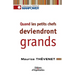 Quand les petits chefs deviendront grands