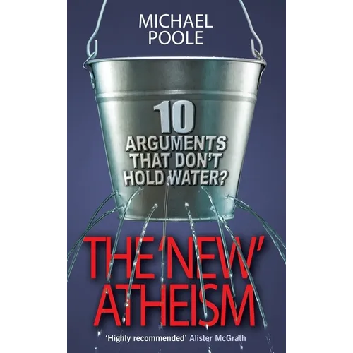 The New Atheism: 10 Arguments That Don't Hold Water