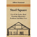 Steel Square - Use Of The Scales, Roof Framing, Illustrative Problems And Other Uses