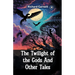 The Twilight Of The Gods And Other Tales