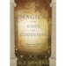 Magick of the Gods and Goddesses: How to Invoke Their Powers