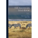 The American Stud Book; Volume 1
