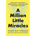 A Million Little Miracles: Rediscover the God Who Is Bigger Than Big, Closer Than Close, and Gooder Than Good