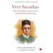 Veer Savarkar the Man Who Could Have Prevented Partition