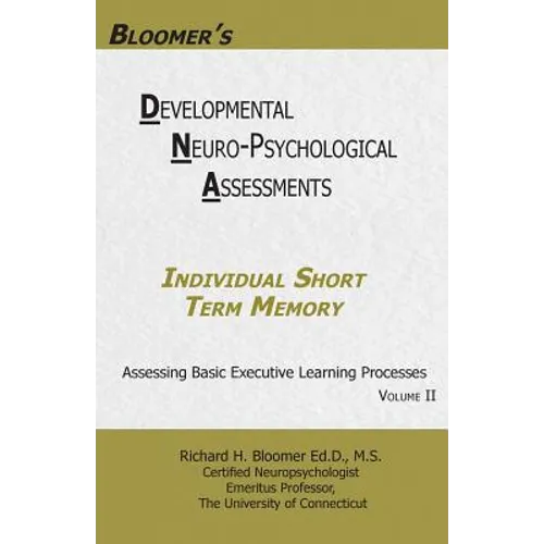 Bloomer's Developmental Neuropsychological Assessments Volume II: Individual Short Term Memory