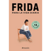 Frida Para La Vida Diaria / Frida for Everyday Life