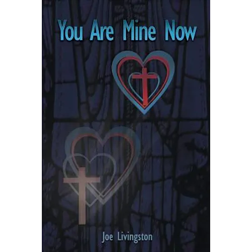 You Are Mine Now