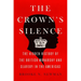 The Crown's Silence: The Hidden History of the British Monarchy and Slavery in the Americas