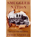 Smuggler Nation: How Illicit Trade Made America