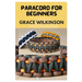 Paracord for Beginners: A Step by Step Guide on How to Make Paracord