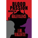 Blood Passion: Book IV Malevolence