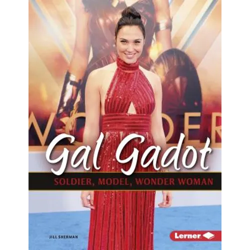 Gal Gadot: Soldier, Model, Wonder Woman