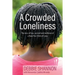 A Crowded Loneliness: The Story of Loss, Survival, and Resilience of a Peter Pan Child of Cuba