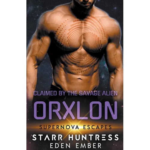 Claimed by the Savage Alien Orxlon