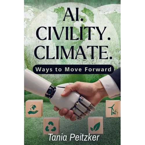 AI. Civility. Climate.: Ways to Move Forward