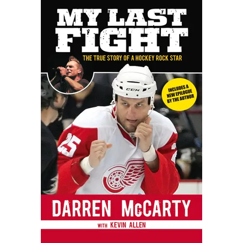 My Last Fight: The True Story of a Hockey Rock Star