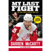 My Last Fight: The True Story of a Hockey Rock Star