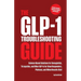 The GLP-1 Troubleshooting Guide: Science-Based Solutions for Semaglutide, Tirzepatide, and Other GLP-1s for Slow Responders, Plateaus, and When Result