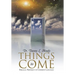 Things to Come: Biblical Prophecy in Common Language