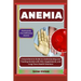 Anemia: Particularly Iron-Deficiency Anemia: Comprehensive Guide to Understanding and Treating Anemia with Diet, Supplements,