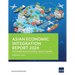 Asian Economic Integration Report 2024: Decarbonizing Global Value Chains
