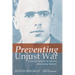 Preventing Unjust War: A Catholic Argument for Selective Conscientious Objection