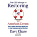 CEO's Guide to Restoring the American Dream: How to Deliver World Class Health Care to Your Employees at Half the Cost.