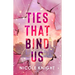 Ties That Bind Us