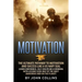 Motivation: The Ultimate Pathway to Motivation and Success like a US NAVY SEAL: Learn Confidence, Self-Discipline & Winning with L