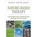 Nature-Based Therapy: A Practitioner's Guide to Working Outdoors with Children, Youth, and Families