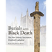Burials and the Black Death: The New Library Excavation, Hereford Cathedral