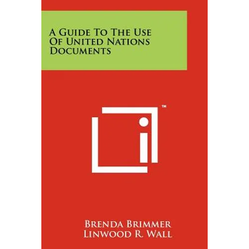 A Guide To The Use Of United Nations Documents