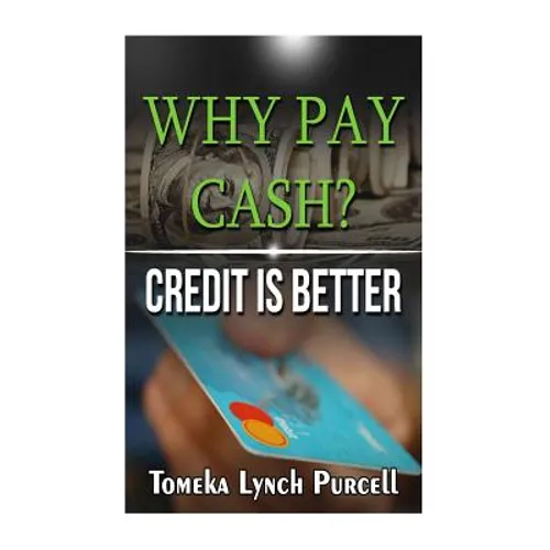 Why Pay Cash Credit Is Better