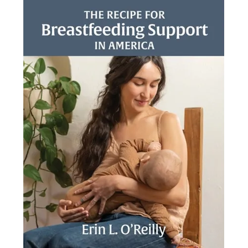 The Recipe for Breastfeeding Support in America