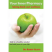 Your Inner Pharmacy: Taking Back Our Wellness