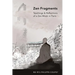 Zen Fragments: Teachings & Recollections of a Zen Monk in Paris