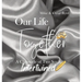 Our Life Together - A Chronicle of Two Souls Intertwined