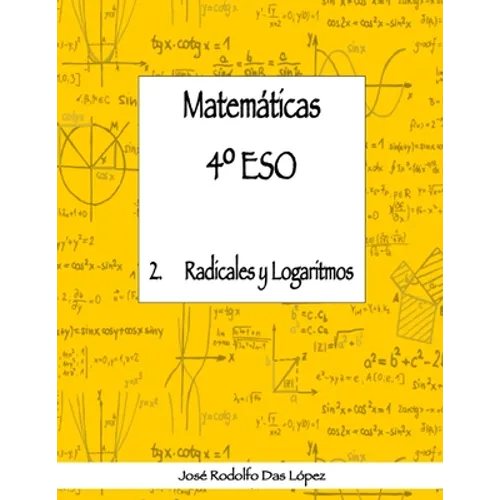 Matemáticas 4° ESO - 2. Radicales y logaritmos
