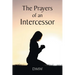 The Prayers of an Intercessor