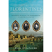 The Florentines: From Dante to Galileo: The Transformation of Western Civilization