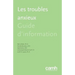 Les Troubles Anxieux: Guide d'Information