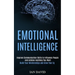 Emotional Intelligence: Improve Communication Skills to Influence People and Achieve Anything You Want (Build Your Relationships and Grow Your Eq)