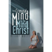 From a Criminal Mind to the Mind of Christ