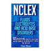 NCLEX: Fluids, Electrolytes & Acid Base Disorders: 105 Nursing Practice Questions & Rationales to Absolutely Crush the NCLEX!