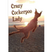 Crazy Cockerpoo Lady