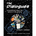 The Dialogues: Conversations about the Nature of the Universe